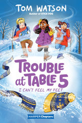 Trouble at Table 5 #4: I Can’t Feel My Feet - 22 Dec 2020
