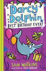 Darcy Dolphin and the Best Birthday Ever! - 11 Jan 2018