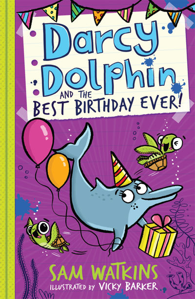 Darcy Dolphin and the Best Birthday Ever!