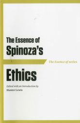 The Essence of Spinoza's Ethics - 1 Aug 2012