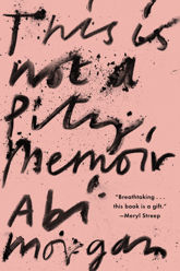 This Is Not a Pity Memoir - 7 Jun 2022