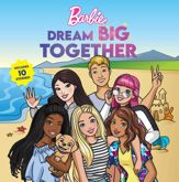 Barbie: Dream Big Together (Storybook Collection) - 16 Jun 2026