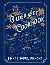 Gilded Age Cookbook - 1 Aug 2023