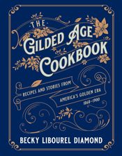 Gilded Age Cookbook - 1 Aug 2023