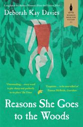 Reasons She Goes to the Woods - 6 Feb 2014