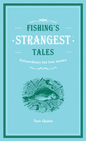Fishing's Strangest Tales - 16 Feb 2017