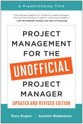 Project Management for the Unofficial Project Manager (Updated and Revised Edition) - 16 Jan 2024