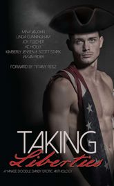 Taking Liberties: A Yankee Doodle Dandy Erotic Anthology - 1 Jul 2014