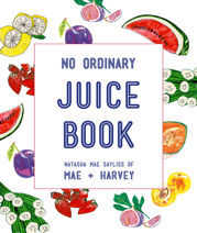 Mae + Harvey No Ordinary Juice Book - 3 Feb 2017