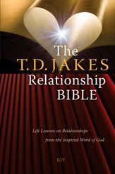 The T.D. Jakes Relationship Bible - 24 Jan 2012
