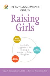 The Conscious Parent's Guide to Raising Girls - 1 Jan 2017