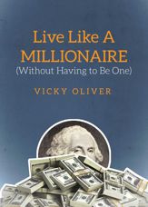 Live Like a Millionaire (Without Having to Be One) - 13 Jan 2015