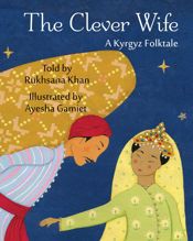 The Clever Wife: A Kyrgyz Folktale - 1 Apr 2022