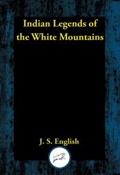 Indian Legends of the White Mountains - 28 Oct 2020