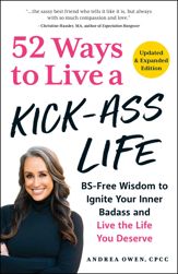 52 Ways to Live a Kick-Ass Life, Updated & Expanded Edition - 3 Dec 2024