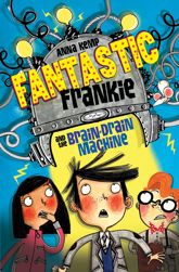 Fantastic Frankie and the Brain-Drain Machine - 14 Feb 2013