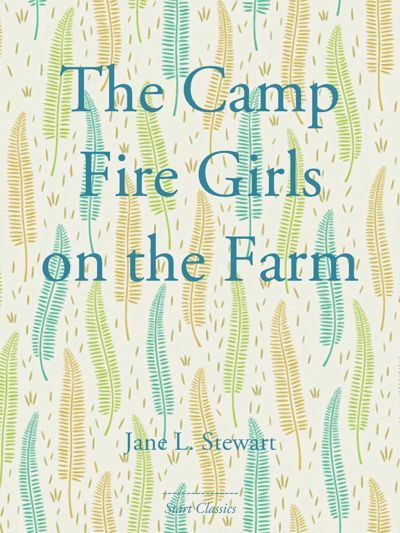 The Camp Fire Girls on the Farm