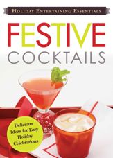 Holiday Entertaining Essentials: Festive Cocktails - 1 Dec 2011