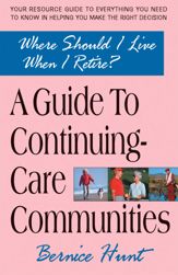 A Guide To Continuing Care Communities - 30 Apr 2013