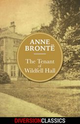 The Tenant of Wildfell Hall (Diversion Illustrated Classics) - 19 Apr 2016