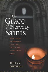 The Grace Of Everyday Saints - 18 Aug 2011