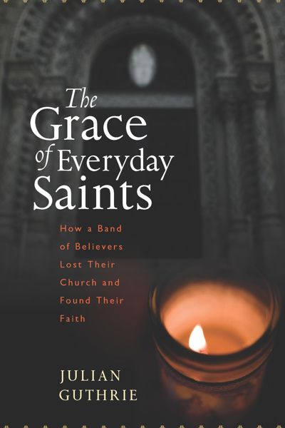 The Grace Of Everyday Saints