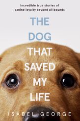 The Dog that Saved My Life - 21 Jan 2010