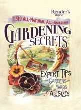 1519 All-Natural, All-Amazing Gardening Secrets - 3 Feb 2015