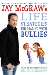Jay McGraw's Life Strategies for Dealing with Bullies - 27 Oct 2009