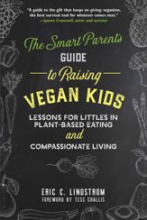 The Smart Parent's Guide to Raising Vegan Kids - 3 Jul 2018