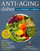 Anti-Aging Dishes from Around the World - 23 Aug 2022