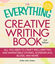 The Everything Creative Writing Book - 18 May 2010