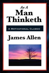 As a Man Thinketh - 1 Jul 2013