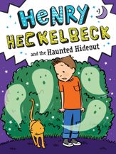 Henry Heckelbeck and the Haunted Hideout - 21 Jul 2020