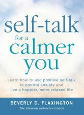Self-Talk for a Calmer You - 18 Aug 2013