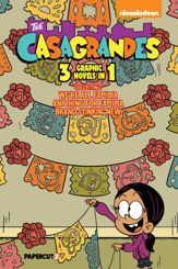 The Casagrandes 3 In 1 Vol. 1 - 6 Aug 2024