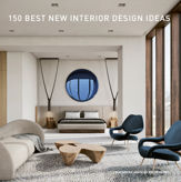 150 Best New Interior Design Ideas - 4 May 2021