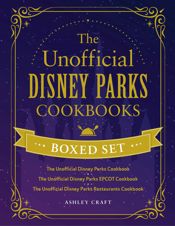 The Unofficial Disney Parks Cookbooks Boxed Set - 19 Sep 2023