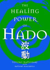 The Healing Power of Hado - 6 Mar 2012