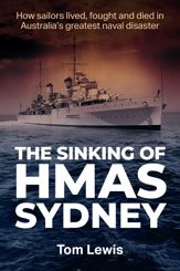 The Sinking of HMAS Sydney - 3 Jan 2024