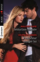 Séduction risquée - Protecteur malgré lui - 1 Apr 2017