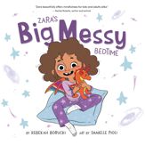 Zara's Big Messy Bedtime - 12 Apr 2022