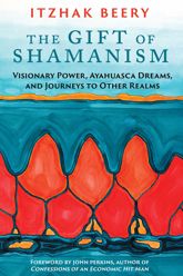 The Gift of Shamanism - 13 Mar 2015