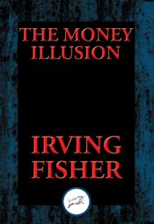 The Money Illusion - 24 Aug 2016