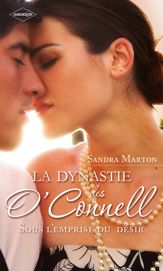La dynastie des O'Connell (Tome 2, Sous l'emprise du désir) - 15 May 2012