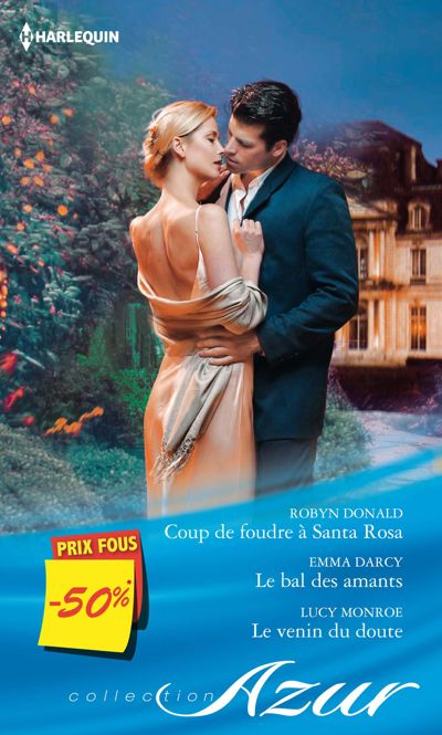 Coup de foudre à Santa Rosa - Le bal des amants - Le venin du doute