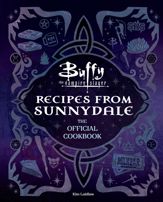 Buffy the Vampire Slayer: Recipes from Sunnydale: The Official Cookbook - 21 Jul 2026
