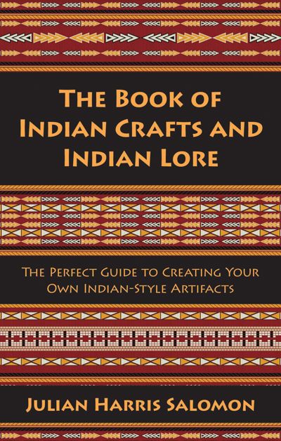 The Book of Indian Crafts and Indian Lore