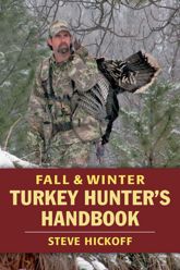 Fall & Winter Turkey Hunter's Handbook - 30 Jul 2007