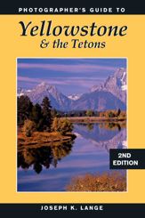 Photographer's Guide to Yellowstone & the Tetons - 21 Nov 2008